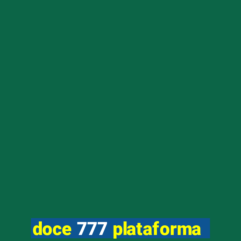 doce 777 plataforma